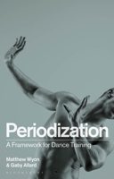Periodization: Training Tomorrow’s Dancers 1350194522 Book Cover