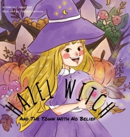 HAZEL WITCH And The Town With No Belief 0646858742 Book Cover