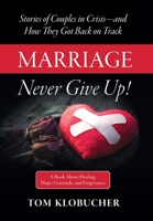 Marriage-Never Give Up! 1735780006 Book Cover