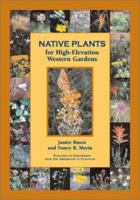Native Plants for High-Elevation Western Gardens 1555914756 Book Cover