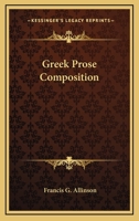 Greek Prose Composition 1417921978 Book Cover