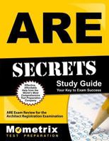 ARE Secrets, Study Guide: ARE Exam Review for the Architect Registration Examination 1609712013 Book Cover