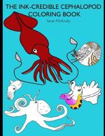 The Ink-credible cephalopod coloring book 198091446X Book Cover
