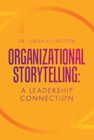 Organizational Storytelling: A Leadership Connection 1665767510 Book Cover