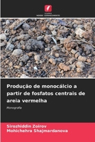 Produção de monocálcio a partir de fosfatos centrais de areia vermelha (Portuguese Edition) 6208265479 Book Cover
