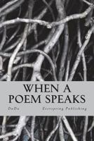 When a poem speaks 1775128857 Book Cover