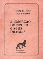 A inserção do negro e seus dilemas B0BXHLTSZ1 Book Cover