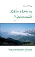 Schöne Worte im Yogaunterricht: Texte zu Atembeobachtungen, Körperreisen und Fantasiereisen für den Yogaunterricht 3748191758 Book Cover