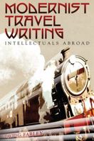 Modernist Travel Writing: Intellectuals Abroad 0826219012 Book Cover