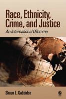 Race, Ethnicity, Crime and Justice: An International Dilemma 1412949882 Book Cover