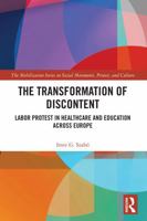 The Transformation of Discontent: Labor Protest in Healthcare and Education Across Europe 1032208384 Book Cover