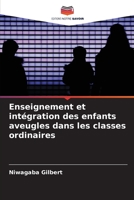 Enseignement et intégration des enfants aveugles dans les classes ordinaires 6205595400 Book Cover