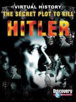 Secret Plot to Kill Hitler 1841450162 Book Cover