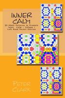 Inner Calm: 55 Adult Patterns to Promote Inner Calm - Volume 1 Left Hand Pocket Edition 1530431506 Book Cover