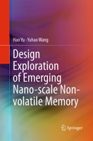 Design Exploration of Emerging Nano-scale Non-volatile Memory 1493905503 Book Cover