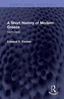 A Short History of Modern Greece: 1821–1940 (Routledge Revivals) 1041367279 Book Cover