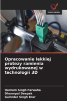 Opracowanie lekkiej protezy ramienia wydrukowanej w technologii 3D (Polish Edition) 6630403150 Book Cover