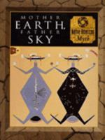 Mother Earth, Father Sky: Native American Myth (Myth & Mankind , Vol 4, No 20) 0705435237 Book Cover