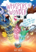 Whispers of Wonder: The Bridge to Nowhere and Other Enchanted Tales 1805413465 Book Cover