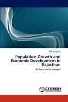 Population Growth and Economic Development in Rajasthan: An Econometric Analysis 3659280968 Book Cover