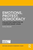 Emotions, Protest, Democracy: Collective Identities in Contemporary Spain 1032241543 Book Cover