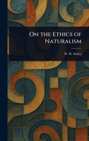 On the Ethics of Naturalism 1023337835 Book Cover