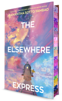 The Elsewhere Express: A Novel 0593725026 Book Cover