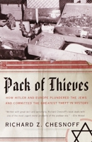Pack of Thieves: How Hitler and Europe Plundered the Jews and Committed the Greatest Theft in History 0385487630 Book Cover
