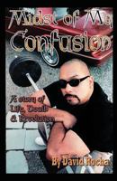 Midst of My Confusion: A Story of Life, Death & Revolution 0967398800 Book Cover