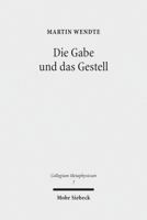 Die Gabe Und Das Gestell: Luthers Metaphysik Des Abendmahls Im Technischen Zeitalter 3161524004 Book Cover