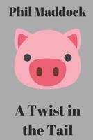 A Twist in the Tail 152119842X Book Cover