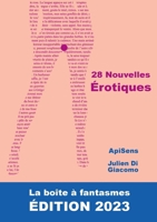 28 Nouvelles Érotiques: La Boîte à Fantasmes. ÉDITION 2023 (French Edition) 2322518182 Book Cover