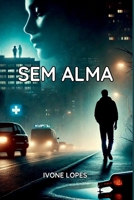 Sem Alma (Portuguese Edition) 6501268885 Book Cover