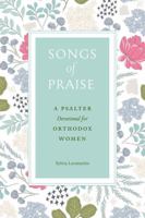 Songs of Praise A Psalter Devotional for Orthodox Women 1944967524 Book Cover