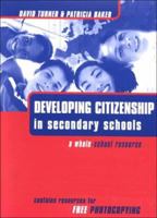 Developing Citizenship in Schools: A Whole School Resource for Secondary Schools 0749433469 Book Cover