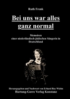 Bei uns war alles ganz normal: Memoiren einer niederländisch-jüdischen Sängerin in Deutschland (German Edition) 3866287623 Book Cover