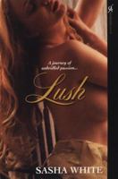Lush (Aphrodisia) 0758215487 Book Cover