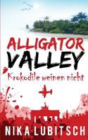 Alligator Valley: Krokodile Weinen Nicht 150543176X Book Cover