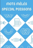 Mots M�l�s Sp�cial Poissons: Facile pour D�butants Adultes et enfants En famille et entre amis En vacances, en voyage ou quotidiennement Format pratique Papier de qualit� Belle couverture Super id�e c 1655211846 Book Cover