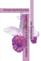 Aproximaci�n a la filosof�a po�tica: Bil�ng�e: espa�ol & griego B0892DJT9G Book Cover