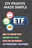 ETF Profits Made Simple: A Practical Guide to Growing Wealth Through ETF Investing B0DVGMWF2J Book Cover