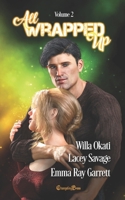 All Wrapped Up Vol. 2 B08N3MYN94 Book Cover