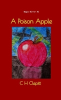 A Poison Apple: Magic Mirror Book 2 1716359678 Book Cover