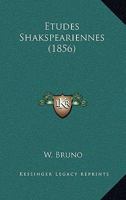 Etudes Shakspeariennes (1856) 1160294798 Book Cover