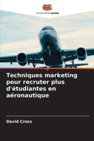 Techniques marketing pour recruter plus d'étudiantes en aéronautique 620948560X Book Cover