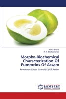 Morpho-Biochemical Characterization Of Pummelos Of Assam: Pummelos (Citrus Grandis L.) Of Assam 6202816643 Book Cover