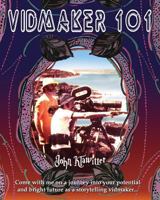 Vidmaker 101 0983037264 Book Cover