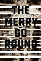 The Merry-Go-Round 153335264X Book Cover