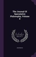 The Journal of Speculative Philosophy, Volume 8 1357275897 Book Cover