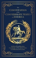 The Constitution of the Confederate States of America 1617200719 Book Cover